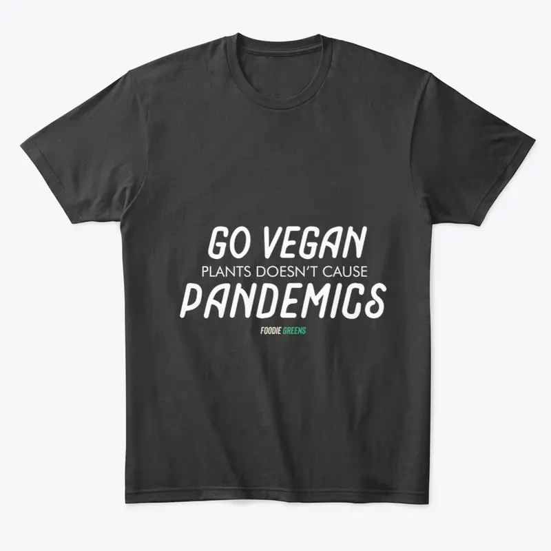 Go Vegan Plants Doesn't Cause Pandemics