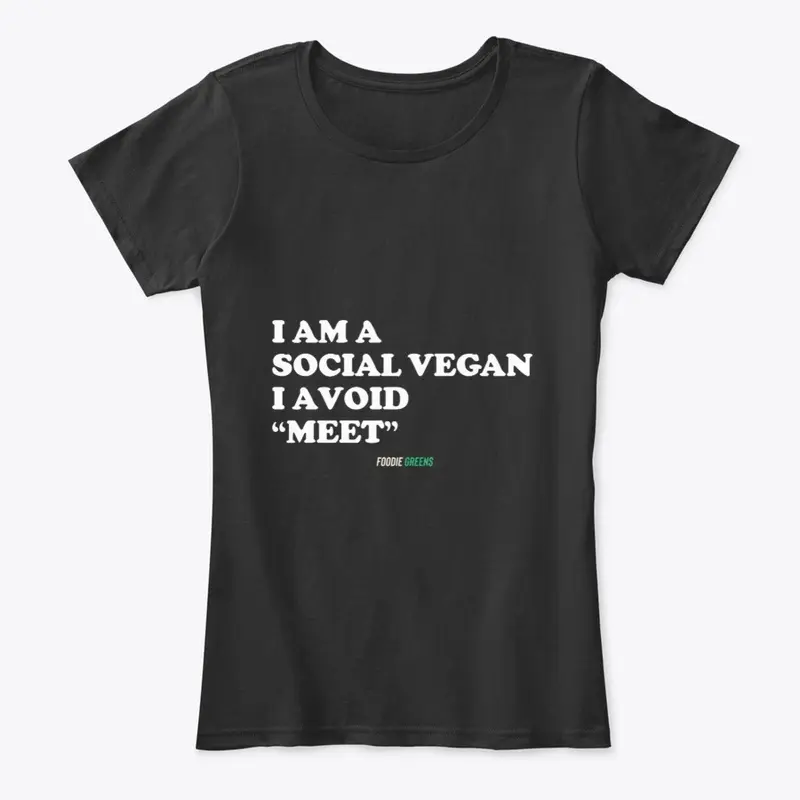 I Am A Social Vegan I Avoid "Meet"