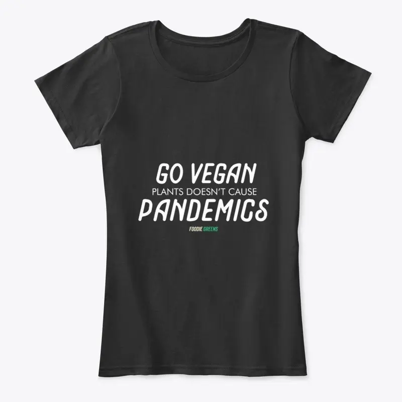 Go Vegan Plants Doesn't Cause Pandemics